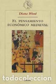 Libros de segunda mano: el pensamiento econ&oacute;mico medieval Diana Wood