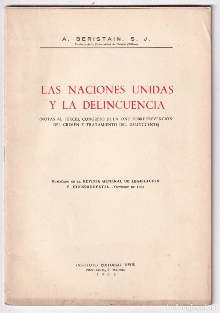 Libri di seconda mano: A. BERISTAIN: LAS NACIONES UNIDAS Y LA DELINCUENCIA. 1965