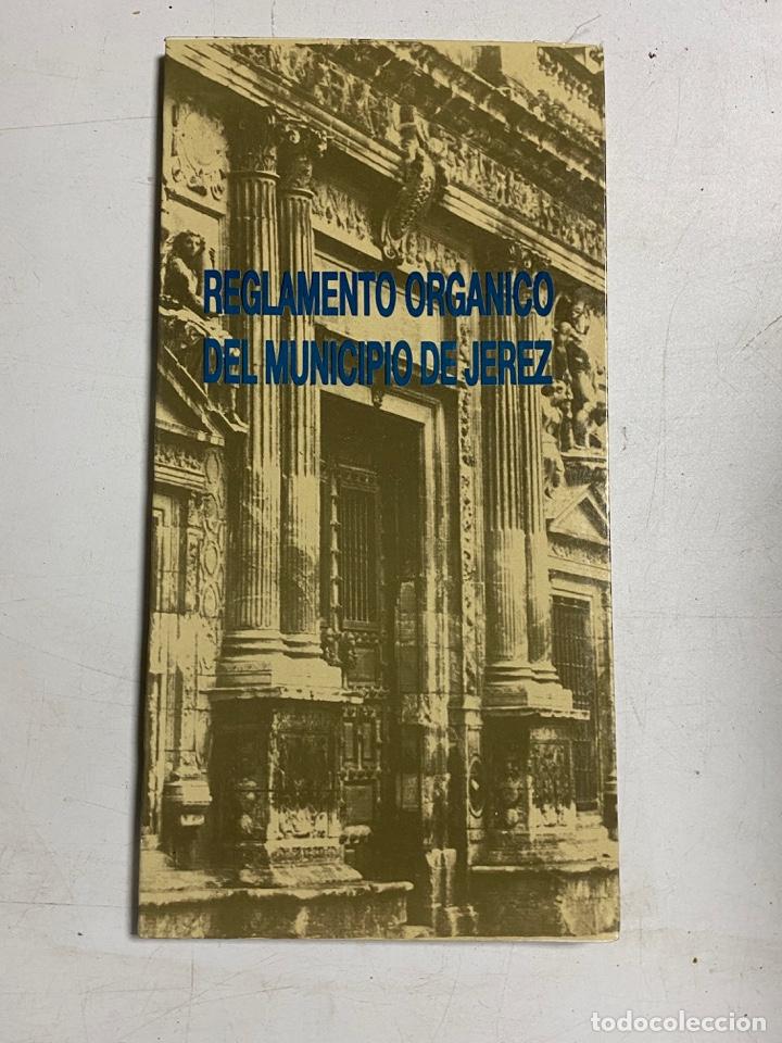 Second hand books: REGLAMENTO DEL MUNICIPIO DE JEREZ. EDITA AYTO. DE JEREZ. PAGINAS: 127