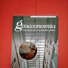 Libros de segunda mano: EDUARDO OLIER, GEOECONOMIA, LAS CLAVES DE LA ECONOMIA GLOBAL, ED. PRENTICE. Lote 286652308