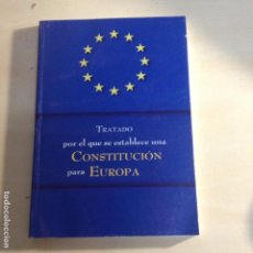 Libros de segunda mano: TRATADO POR EL QUE SE ESTABLECE UNA CONSTITUCIÓN PARA EUROPA -