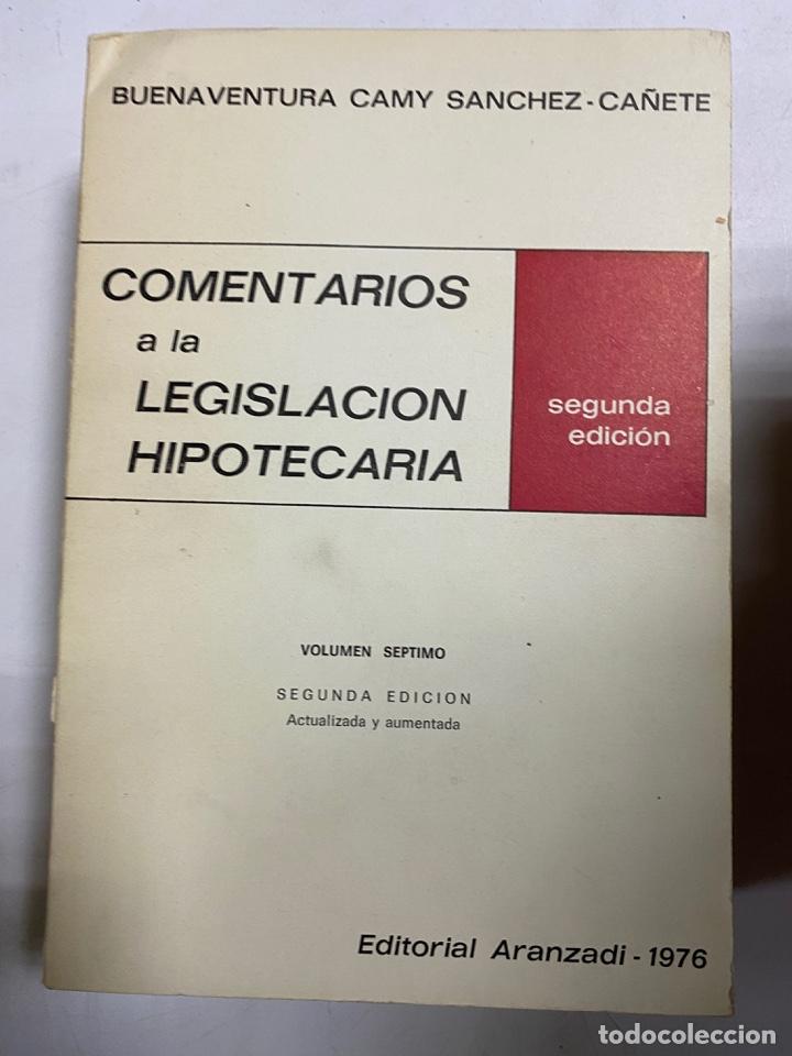 Libros de segunda mano: COMENTARIOS A LA LEGISLACION HIPOTECARIA. VOL. VII. BUENAVENTURA CAMY. 2&ordf; ED. ARANZADI.PAMPLONA,1976