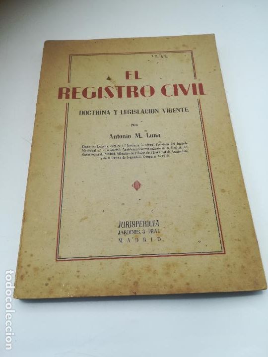 Libri di seconda mano: EL REGISTRO CIVIL. ANTONIO M.LUNA. JURISPRUDENCIA. MADRID. 158 P&Aacute;GINAS. RUSTICA