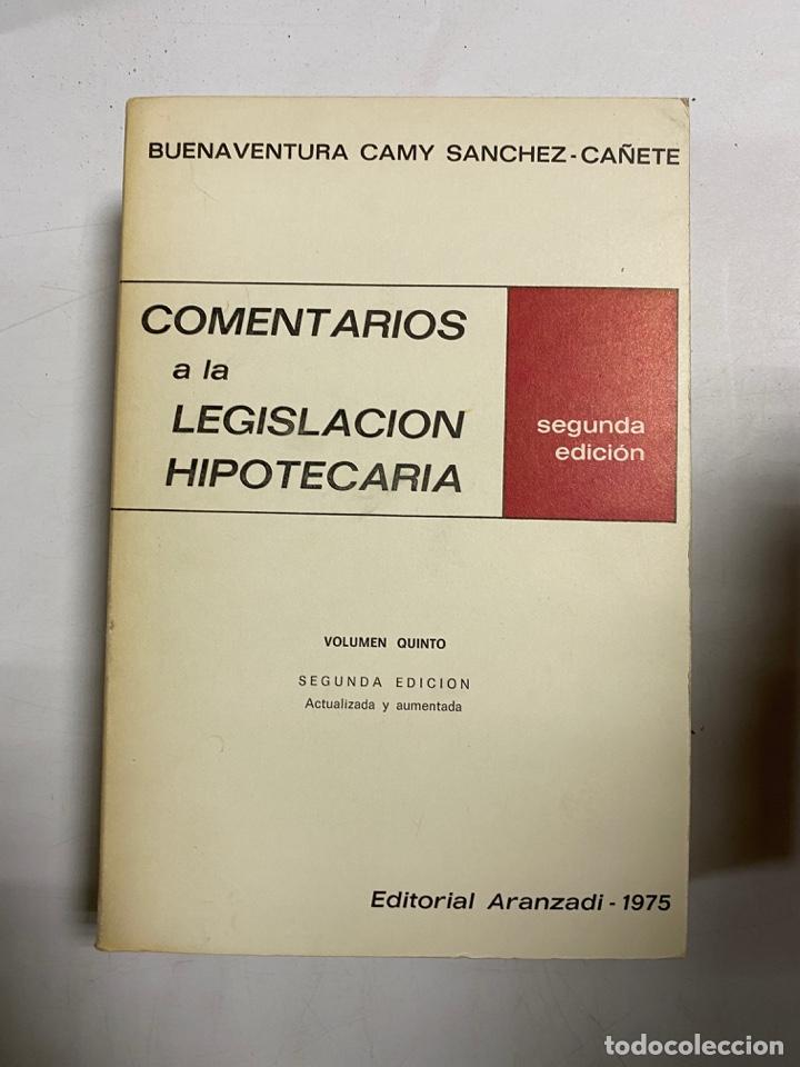 Libros de segunda mano: COMENTARIOS A LA LEGISLACION HIPOTECARIA. VOL. V. BUENAVENTURA CAMY. 2&ordf; ED. ARANZADI.PAMPLONA,1975