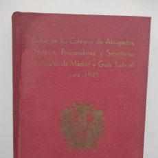 Libros de segunda mano: LISTAS COLEGIOS ABOGADOS NOTARIOS PROCURADORES SECRETARIOS JUDICIALES MADRID GUÍA JUDICIAL 1949. Lote 289702653