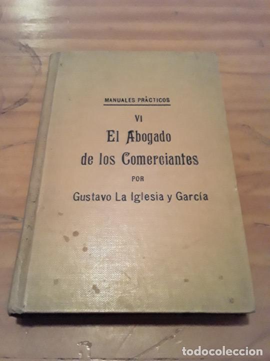Libri di seconda mano: EL ABOGADO DE LOS COMERCIANTES.DERECHO MERCANTIL AL ALCANCE DE TODOS.GUSTAVO LA IGLESIA.SOPENA.308 P