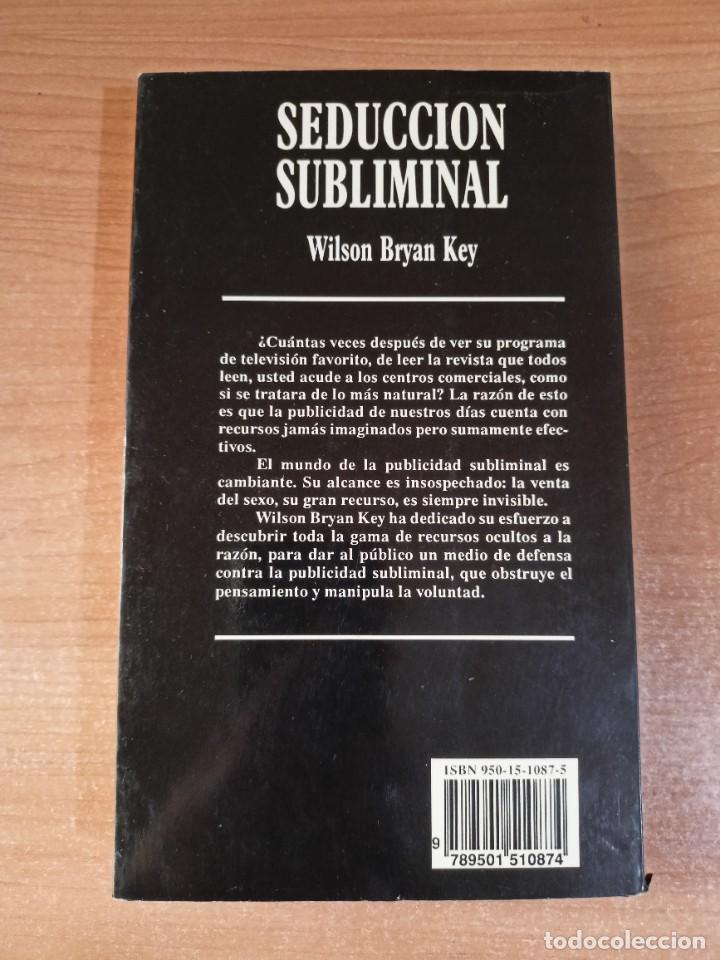 Libros de segunda mano: Seducci&oacute;n subliminal - Wilson Bryan Key - Foto 2