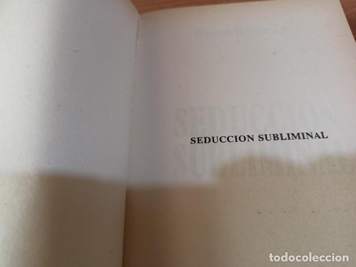 Libros de segunda mano: Seducci&oacute;n subliminal - Wilson Bryan Key - Foto 5