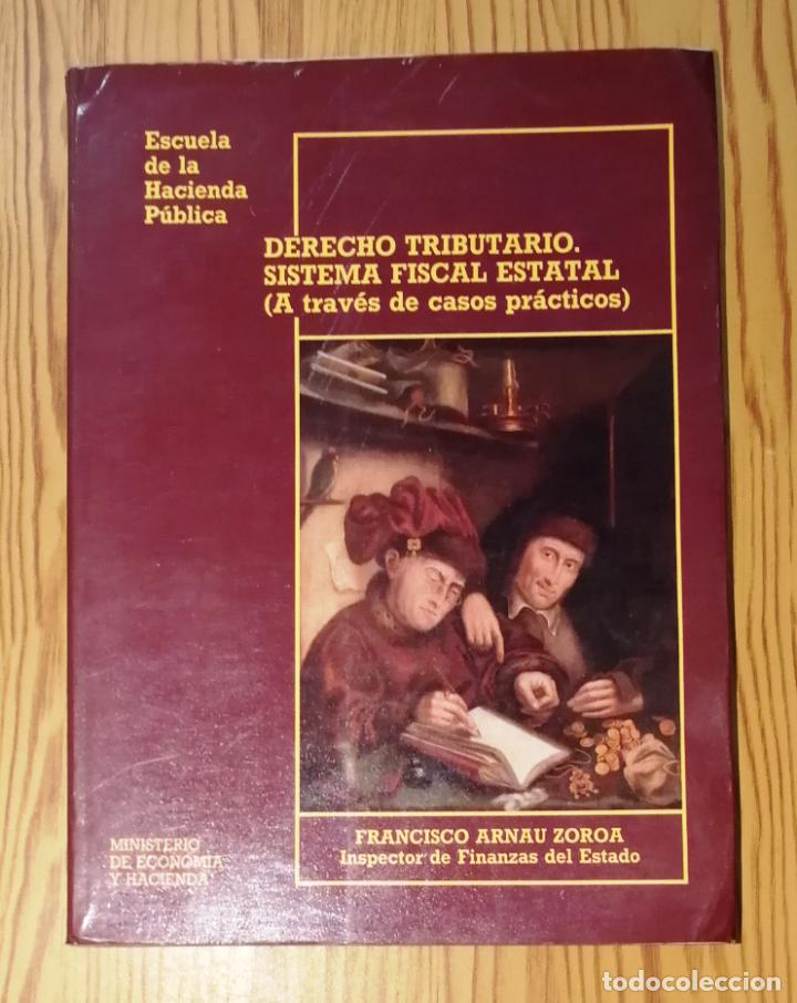 Libri di seconda mano: ARNAU ZOROA, Francisco. Derecho tributario : Sistema fiscal estatal (a trav&eacute;s de casos pr&aacute;cticos)