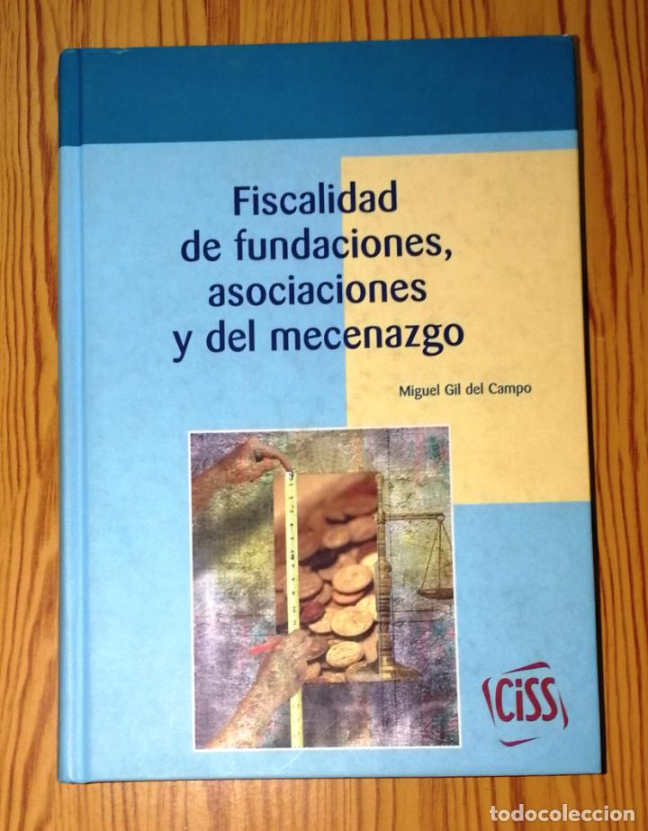 Second hand books: GIL DEL CAMPO, Miguel. Fiscalidad de fundaciones, asociaciones y del mecenazgo. - CissPraxis, 2003
