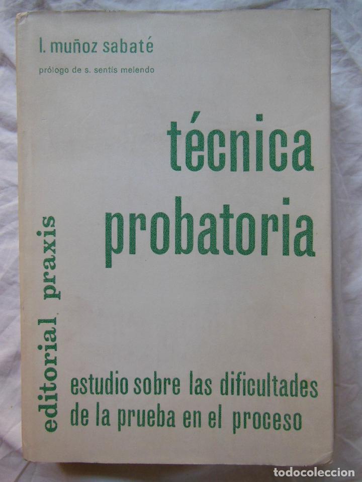 Libri di seconda mano: T&Eacute;CNICA PROBATORIA. Estudios sobre las dificultades de la prueba en el proceso. 1967. L MU&Ntilde;OZ SABATE