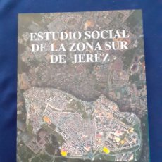 Libros de segunda mano: ESTUDIO SOCIAL DE LA ZONA SUR DE JEREZ GRUPO UNIVERSITARIO DE INVESTIGACION SOCIAL, ESTADO EXCELENTE