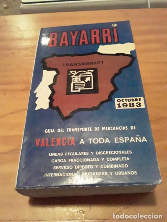 Libri di seconda mano: BAYARRI.GUIA DEL TRANSPORTE DE MERCANCIAS DE VALENCIA A TIDA ESPA&Ntilde;A.OCTUBRE 1983.