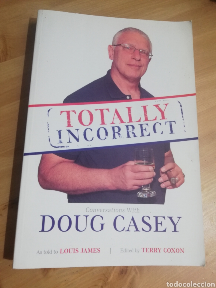 Libros de segunda mano: TOTALLY INCORRECT. CONVERSATIONS WITH DOUG CASEY - Foto 1