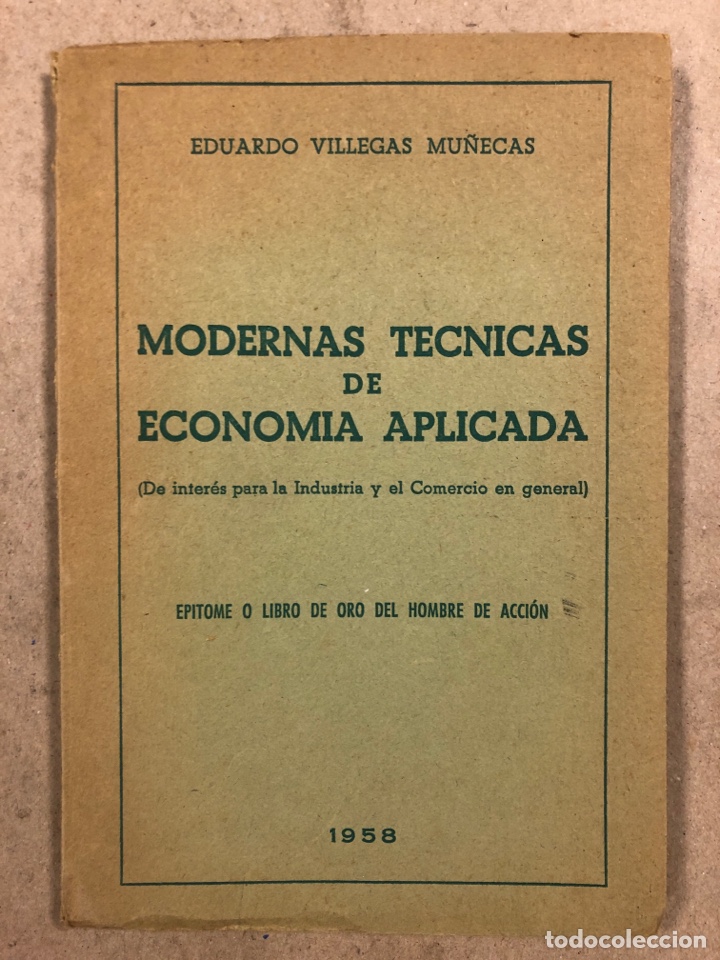 Libros de segunda mano: MODERNAS T&Eacute;CNICAS DE ECONOM&Iacute;A APLICADA. EDUARDO VILLEGAS MU&Ntilde;ECAS. 1958.