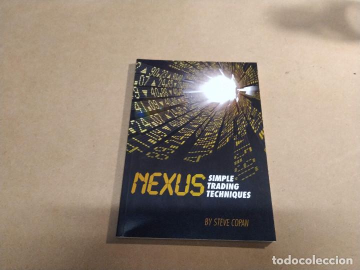 Libros de segunda mano: NEXUS - SIMPLE TRADING TECHNIQUES - STEVE COPAN - Foto 1