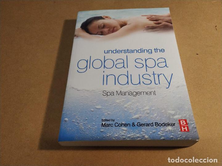 Libros de segunda mano: UNDERSTANDING THE GLOBAL SPA INDUSTRY - SPA MANAGEMENT - MARC COHEN AND GERARD BODEKER