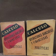 Libros de segunda mano: CALCULO..OPERACIONES BANCARIAS Y FINANCIERAS PRACTICAS...PRIMERA Y SEGUNDA PARTE...1958.... Lote 298649268