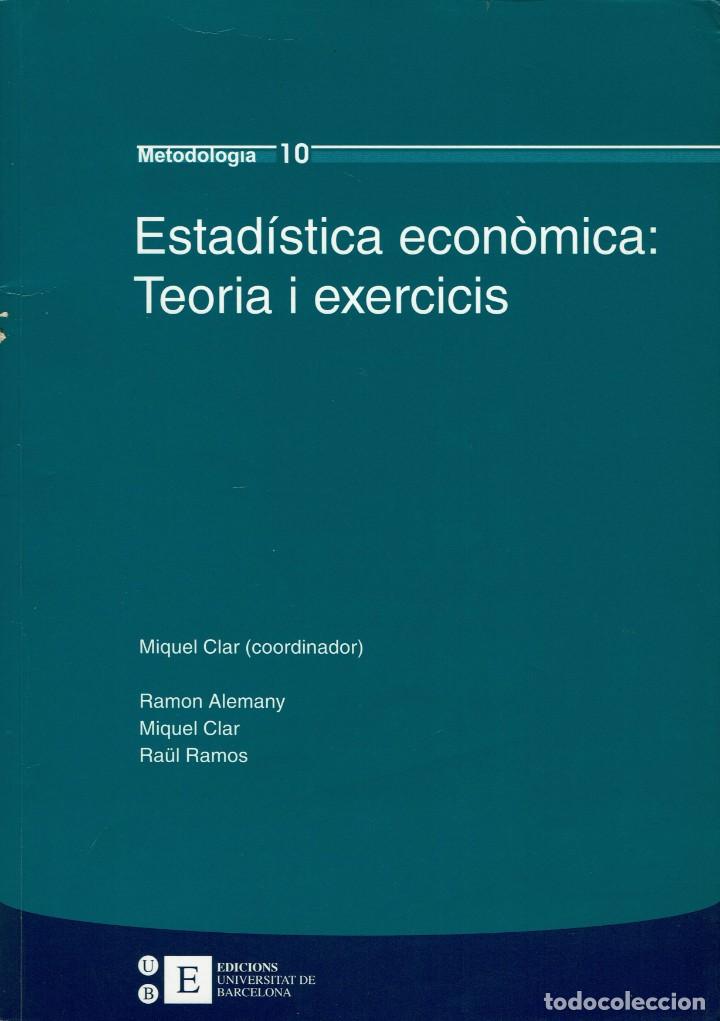 Second hand books: ESTAD&Iacute;STICA ECON&Ograve;MICA: TEORIA I EXERCICIS. 2003 (1.8)