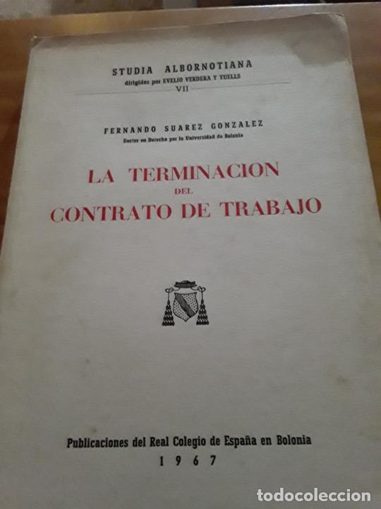 Libri di seconda mano: LA TERMINACION DEL CONTRATO DE TRABAJO.FERNANDO SUAREZ GONZALEZ.1967.310 PAGINAS.