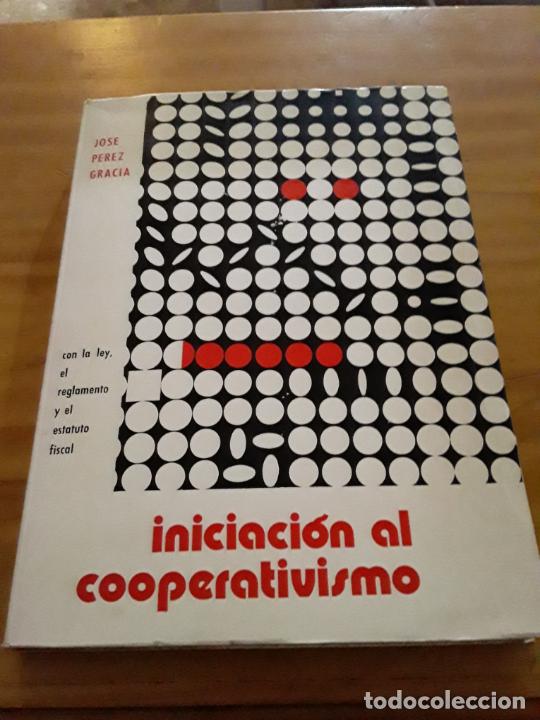 Libri di seconda mano: INICIACION AL COOPERATIVISMO.JOSE PEREZ GRACIA,CENTRO NACIONAL DE EDUCACION COOPERATIVA.1971,214 PAG