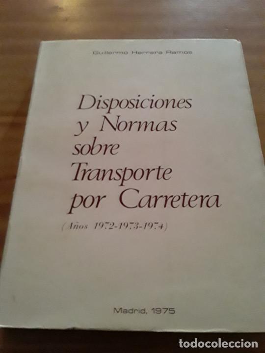Libri di seconda mano: DISPOSICIONES Y NORMAS SOBRE TRANSPORTE POR CARRETERA,A&Ntilde;OS1972,1973,1974.MADRID 1975.