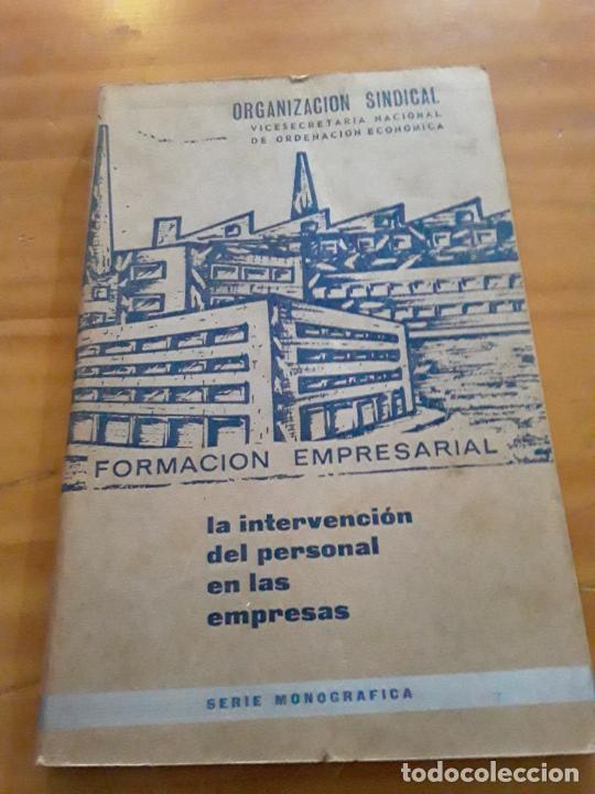 Libri di seconda mano: FORMACION EMPRESARIAL.LA INTERVENCION DEL PERSONAL EN LAS EMPRESAS.SERIE MONOGRAFICA.1965.101 PAG.