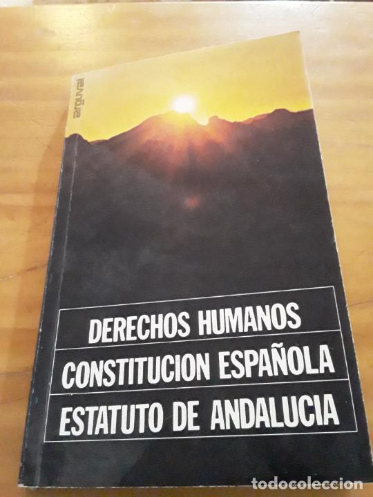 Libri di seconda mano: DECLARACION UNIVERSAL DE LIS DERECHOS HUMANOS.CONSTITUCION ESPA&Ntilde;OLA.ESTATUTO DE AUTONOMIA ANDALUCIA.