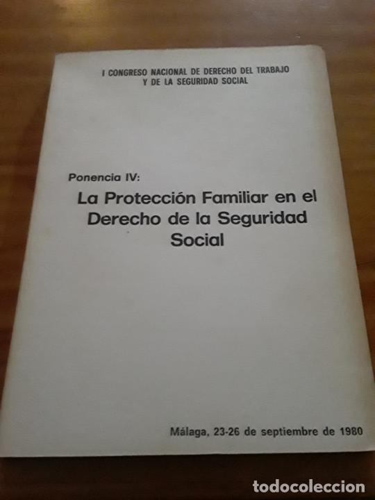 Libri di seconda mano: LA PROTECCION FAMILIAR EN EL DERECHO DE LA SEGURIDAD SOCIAL.MALAGA 23-26 SEPT.1980.