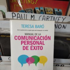 Libri di seconda mano: TERESA BARÓ MANUAL DE LA COMUNICACIÓN PERSONAL DE ÉXITO TERESA BARO. Lote 303077208