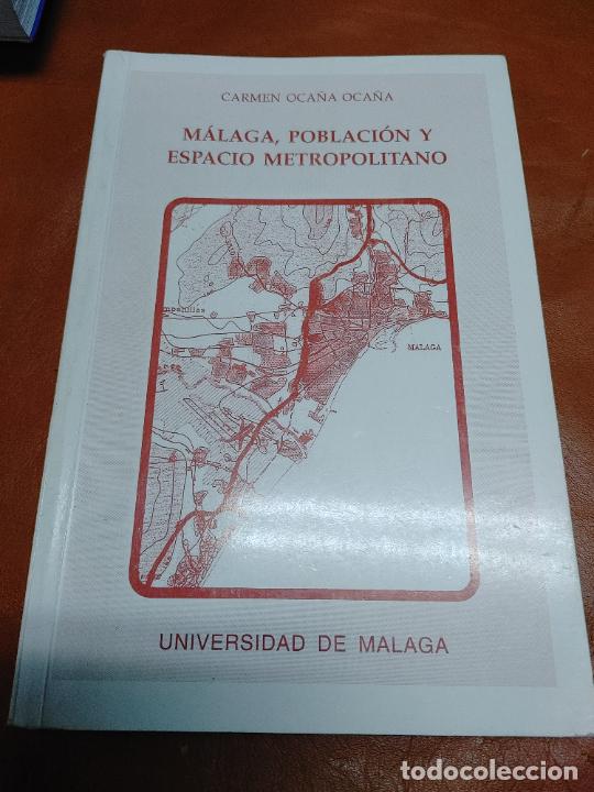 Libri di seconda mano: MALAGA, POBLACION Y ESPACIO METROPOLITANO CARMEN OCA&Ntilde;A OCA&Ntilde;A UNIVERSIDAD DE MALAGA