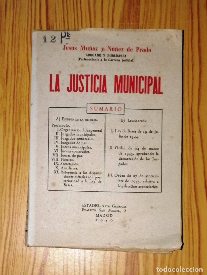 Libri di seconda mano: MU&Ntilde;OZ Y N&Uacute;&Ntilde;EZ DE PRADO, Jes&uacute;s. La Justicia Municipal. - Madrid, 1946 (Estades Artes Gr&aacute;ficas)