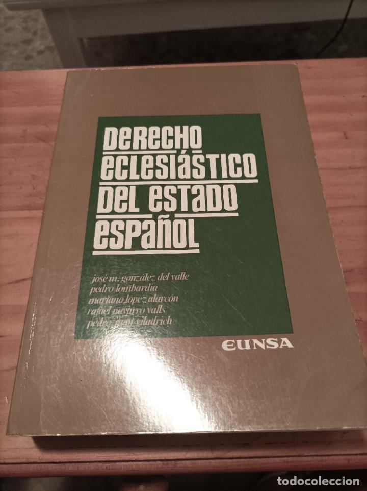 Libri di seconda mano: DERECHO ECLESI&Aacute;STICO DEL ESTADO ESPA&Ntilde;OL.EUNSA.COLECTIVO DE AUTORES,1980.578 PAG.