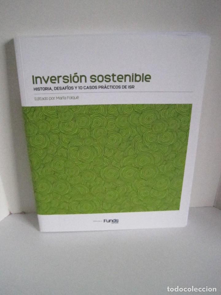 Libri di seconda mano: INVERSI&Oacute;N SOSTENIBLE. HISTORIA, DESAF&Iacute;OS Y 10 CASOS PR&Aacute;CTICOS DE ISR. ED. MAR&Iacute;A FOLQU&Eacute;. FUNDS PEOPLE