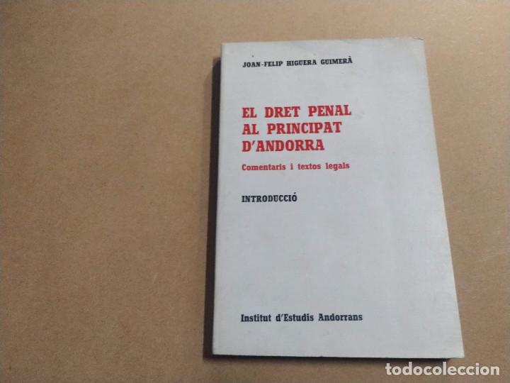 Libri di seconda mano: EL DRET PENAL AL PRINCIPAT D'ANDORRA - INTRODUCCI&Oacute; - JOAN-FELIP HIGUERA GUIMER&Agrave; (DEDICAT)