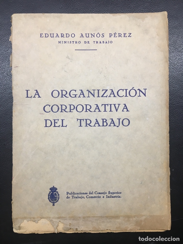Second hand books: LA ORGANIZACI&Oacute;N CORPORATIVA DEL TRABAJO. AUNOS P&Eacute;REZ