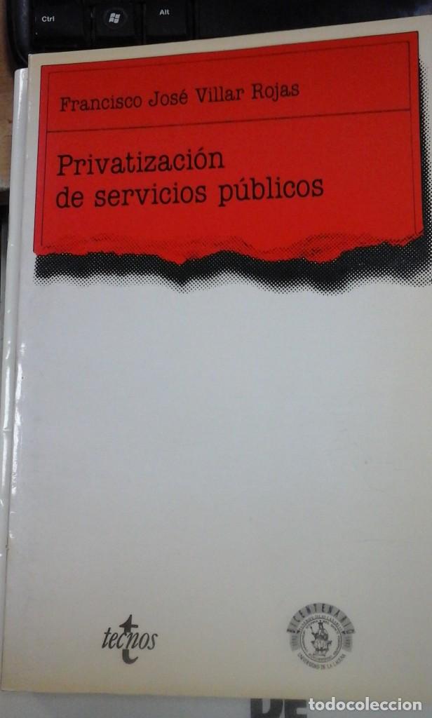 Libros de segunda mano: PRIVATIZACI&Oacute;N DE SERVICIOS P&Uacute;BLICOS. La experiencia espa&ntilde;ola a la luz del modelo brit&aacute;nico (Madrid,