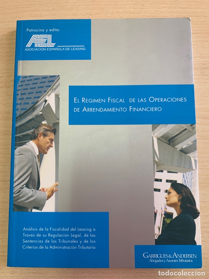 Second hand books: El r&eacute;gimen fiscal de las operaciones de arrendamiento financiero.