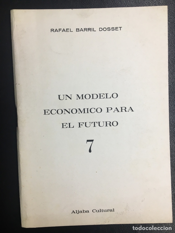 Gebrauchte B&uuml;cher: UN MODELO ECON&Oacute;MICO PARA EL FUTURO. Barril Dosset .