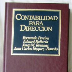 Libros de segunda mano: CONTABILIDAD PARA DIRECCIÓN - FERNANDO PEREIRA Y OTROS - ED. ORBIS 1985 - VER INDICE