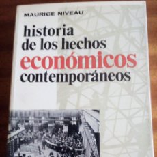 Libros de segunda mano: HISTORIA DE LOS HECHOS ECONÓMICOS CONTEMPORÁNEOS. MAURICE NIVEAU. 1974. Lote 312335963