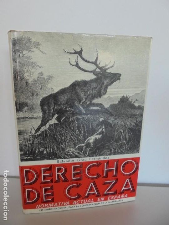 Libri di seconda mano: DERECHO DE CAZA. NORMATIVA ACTUAL EN ESPA&Ntilde;A. SALVADOR GRAU FERNANDEZ. 1973