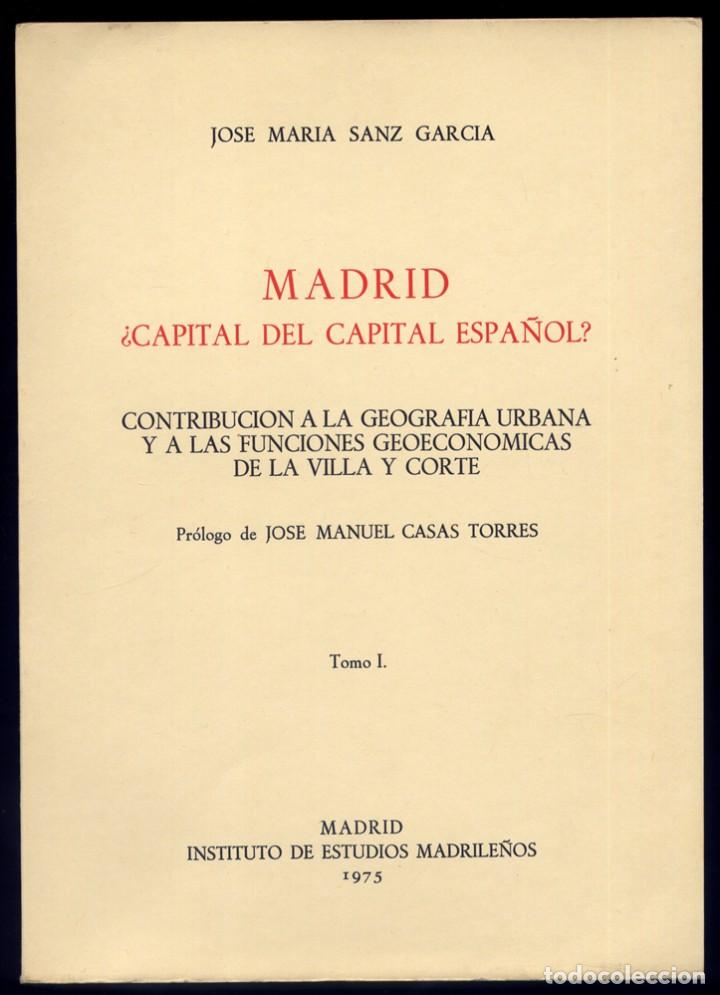 Second hand books: SANZ, Jos&eacute; M&ordf;. Madrid, &iquest;capital del capital espa&ntilde;ol?. 1975.