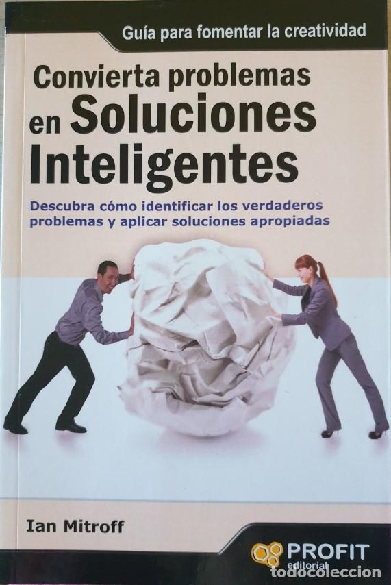 Libros de segunda mano: CONVIERTA PROBLEMAS EN SOLUCIONES INTELIGENTES. - MITROFF, Ian. - Foto 1