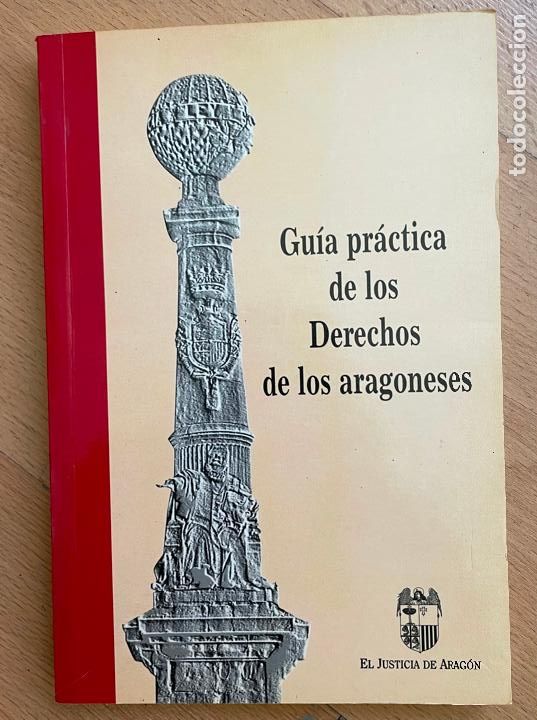 Libri di seconda mano: GUIA PRACTICA DE LOS DERECHOS DE LOS ARAGONESES, Justicia de Aragon