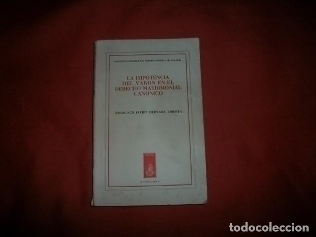 Libros de segunda mano: LA IMPOTENCIA DEL VARON EN EL DERECHO MATRIMONIAL CANONICO - F&ordm; Javier HERVADA XIBERTA, 1959