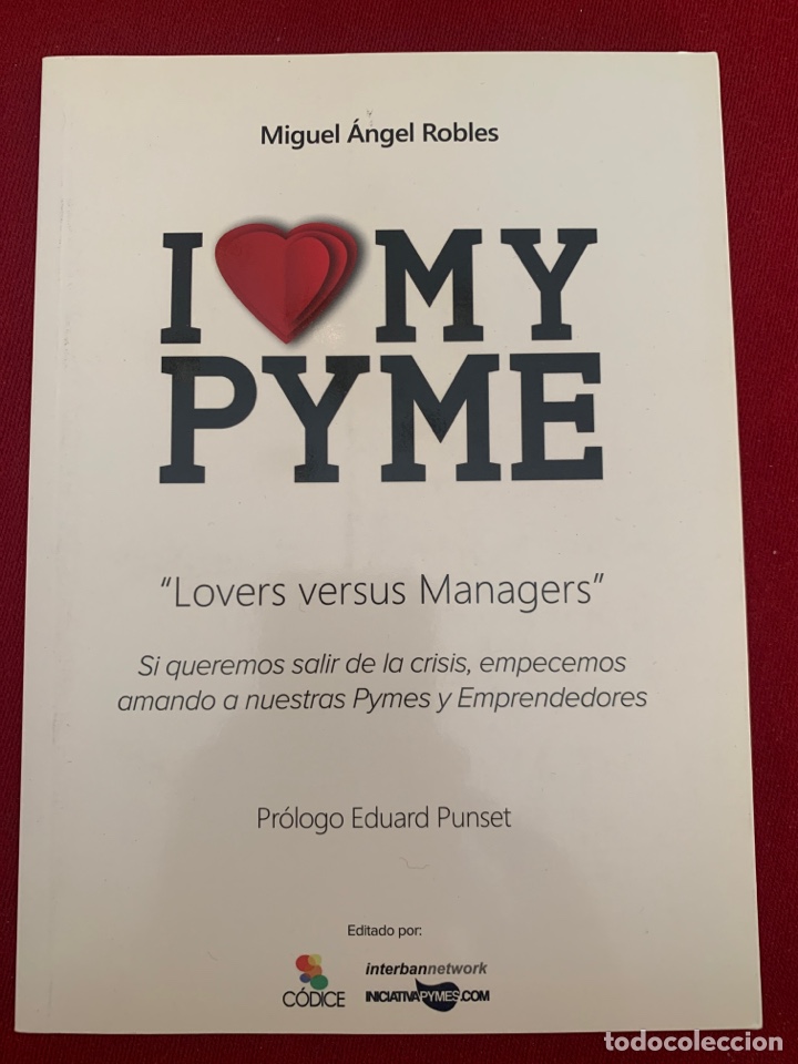 Second hand books: I❤️My Pyme. &ldquo;Lovers versus managers&rdquo;. Miguel Angel Robles.