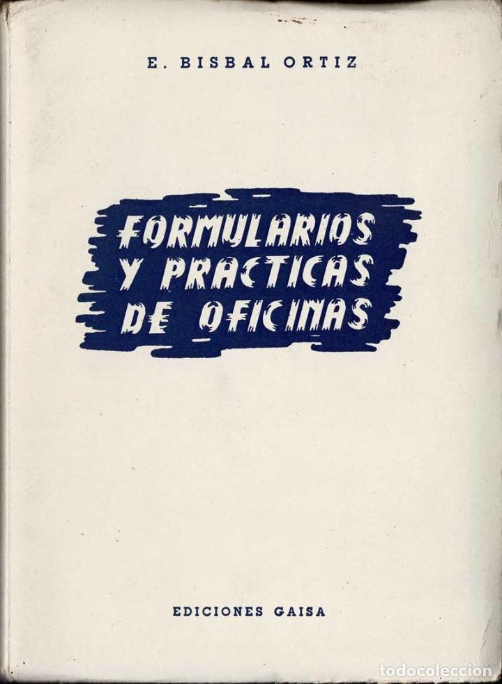 Libros de segunda mano: Formularios y pr&aacute;cticas de oficinas - E. Bisbal Ortiz - Foto 1