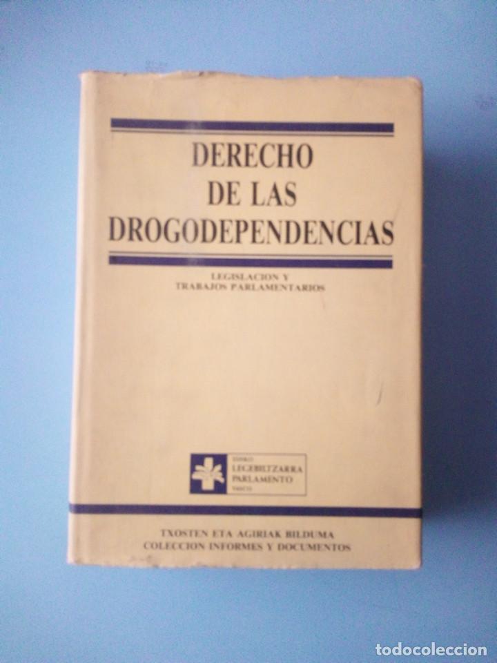 Second hand books: Derecho de las drogodependecias - Eusko Legebiltzarra parlamento vasco 1989