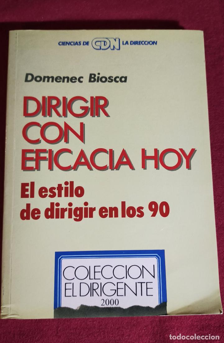 Libros de segunda mano: DIRIGIR CON EFICACIA HOY - Foto 1